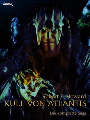 cover image of KULL VON ATLANTIS--DIE KOMPLETTE SAGA